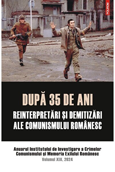 Polirom Dupa 35 de ani: Reinterpretari si demitizari ale comunismului romanesc