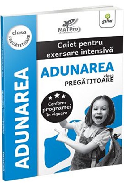Gama Adunarea. Caiet pentru exersare intensiva - Clasa pregatitoare