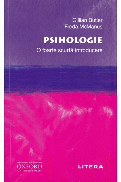 Litera Psihologie. O foarte scurta introducere - Gillian Butler, Freda McManus