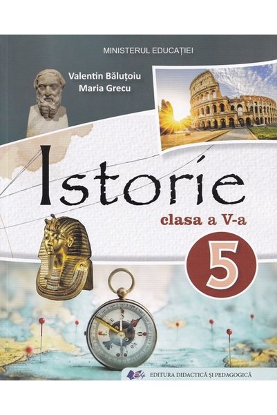 Didactica si Pedagogica Istorie - Clasa 5 - Manual - Valentin Balutoiu, Maria...