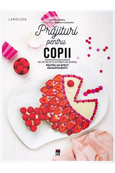Rao Prajituri pentru copii - Juliette Lalbaltry