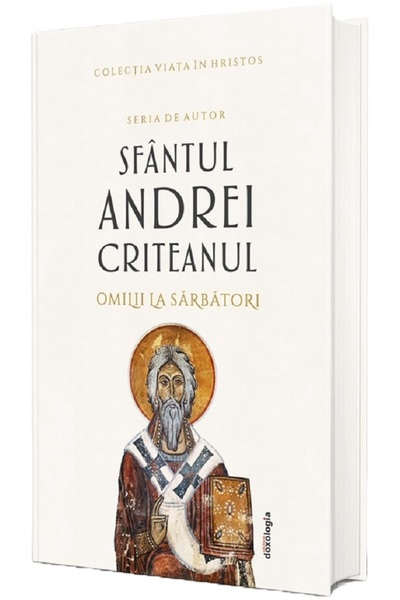 DOXOLOGIA Omilii la Sarbatori - Sfantul Andrei Criteanul