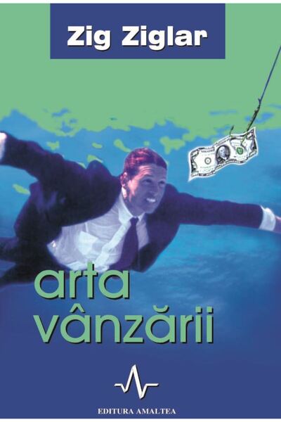 AMALTEA Arta vanzarii - Zig Ziglar