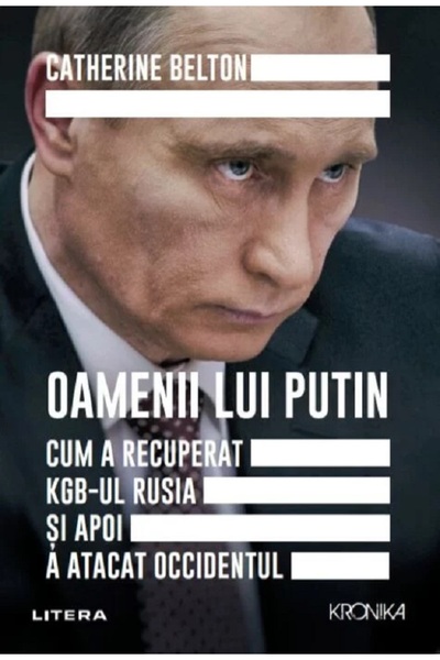 Litera Oamenii lui Putin - Catherine Belton