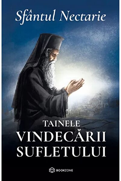 Bookzone Tainele vindecarii sufletului - Sfantul Nectarie