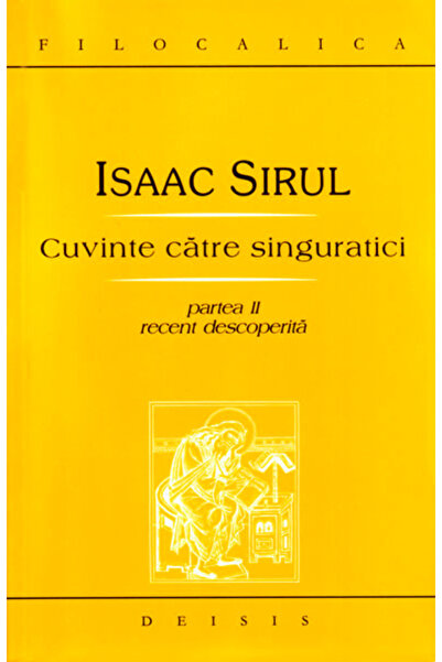 DEISIS Cuvinte Catre Singuratici Partea Ii - Isaac Sirul