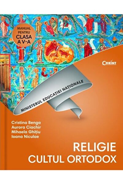Corint Religie. Cultul ortodox - Clasa 5 - Manual + CD - Cristina Benga, Auro...