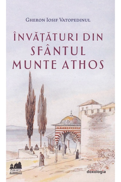 DOXOLOGIA Invataturi din Sfantul Munte Athos - Gheronda Iosif Vatopedinul