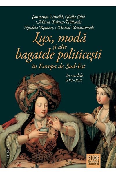 Humanitas Lux, moda si alte bagatele politicesti in Europa de Sud-Est in seco...