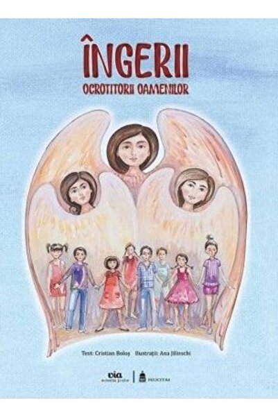 Via Ingerii, ocrotitorii oamenilor - Cristian Bolos