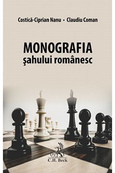 C.H. Beck Monografia sahului romanesc - Costica-Ciprian Nanu, Claudiu Coman