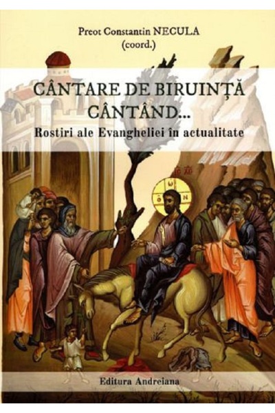 ANDREIANA Cantare de biruinta cantand... - Constantin Necula