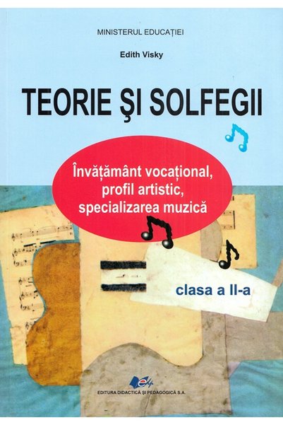 Didactica si Pedagogica Teorie si solfegii - Clasa 2 - Manual - Edith Visky