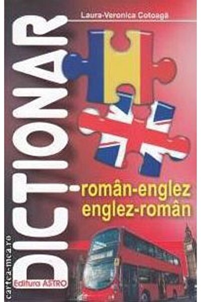 Astro Dictionar roman-englez, englez-roman - Laura-Veronica Cotoaga