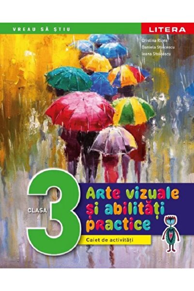 Litera Educational Arte vizuale si abilitati practice - Clasa 3 - Caiet de ac...