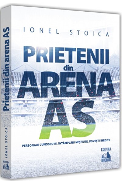 Neverland Prietenii din Arena As - Ionel Stoica