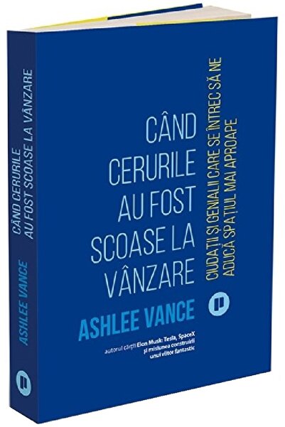 Publica Cand cerurile au fost scoase la vanzare - Ashlee Vance