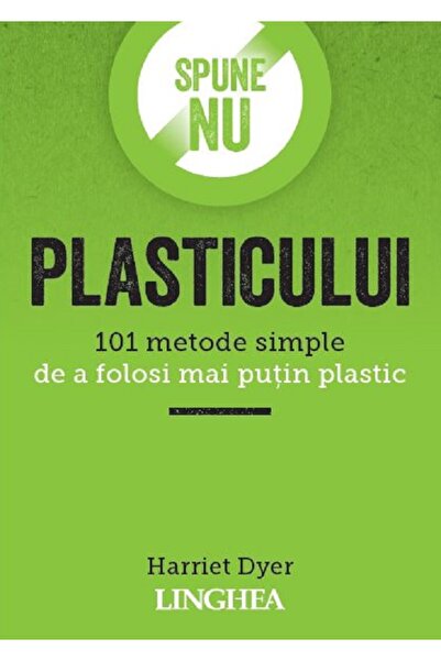 Linghea Spune NU plasticului - Harriet Dyer