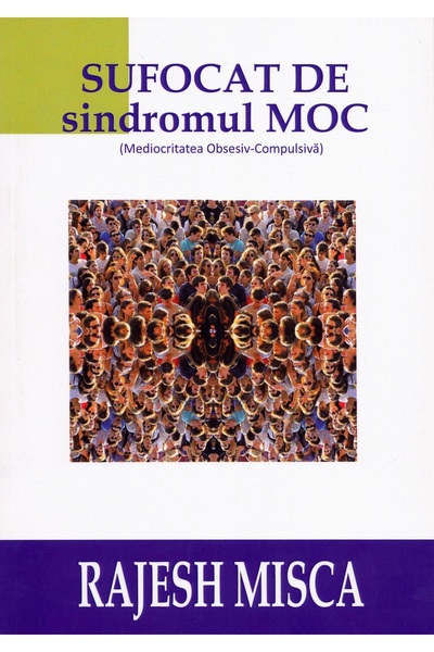 BMİ Sufocat de sindromul M.O.C - Rajesh Misca