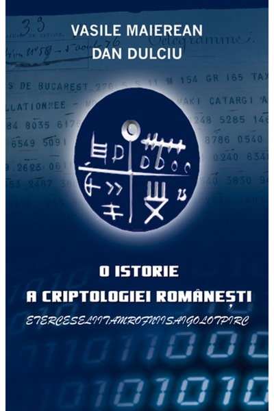 Rao O istorie a criptologiei romanesti - Vasile Maierean, Dan Dulciu