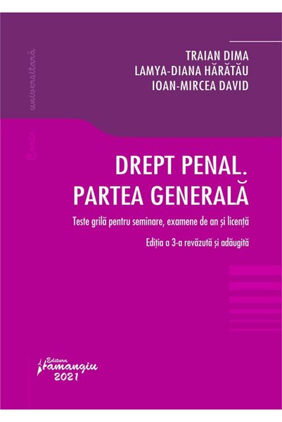 HAMANGIU Drept penal. Partea generala Ed.3 - Traian Dima, Lamya-Diana Baratau