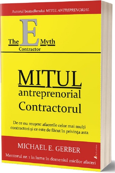 ACT si Politon Mitul antreprenorial. Contractul - Michael E. Gerber