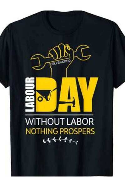 NOURAM Day Without Labor Nothing Prospers Shirt T-Shirt