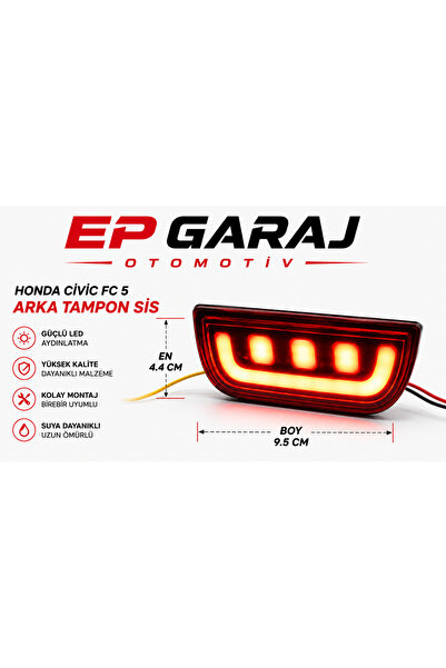 EP GARAJ OTOMOTİV HONDA CİVİC FC5 ARKA TAMPON SİS LED SAĞ + SOL ÇİFT