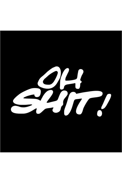 Choice11 12X7CM WHITE 1PC Funny Letters OH SHIT Motorcycle Stickers Waterproo...