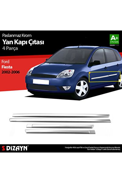 S Dizayn S-Dizayn Ford Fiesta Krom Yan Kapı Çıtası 4 Prç 2002-2006 5905140