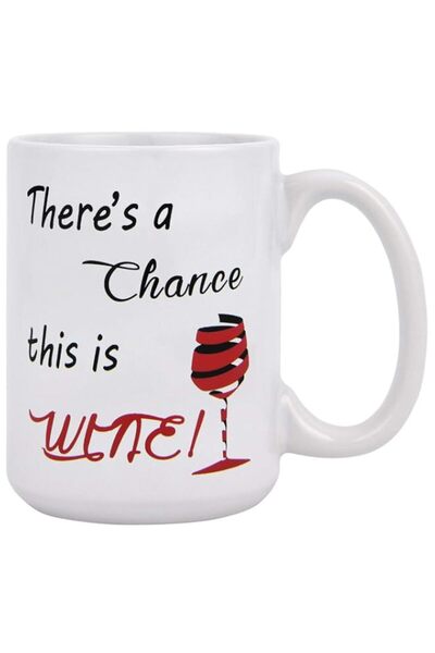 Generic YHRJWN Funny There's a Chance This is Wine Coffee Mug (16oz )