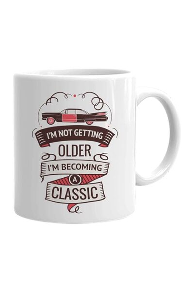 Generic Cyclone Store Vintage Car Coffee Mug 11oz - I'm Not Getting Older I'm...