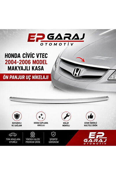 EP GARAJ OTOMOTİV HONDA CİVİC VTEC2 2004-2006 MODEL MAKYAJLI KASA ÖN KAPUT ÜS...