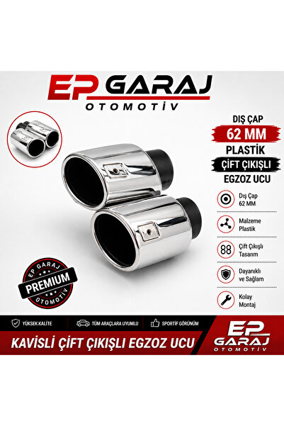 EP GARAJ OTOMOTİV BÜTÜN ARAÇLARA UYUMLU 62 MM ÇAPINDA KAVİSLİ ÇİFT ÇIKIŞLI KR...