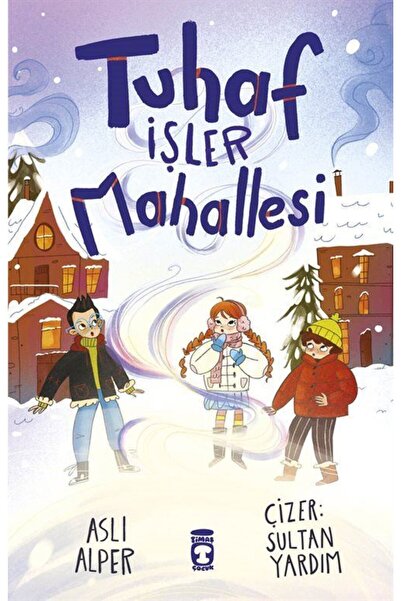 Timaş Yayınları Tuhaf İşler Mahallesi