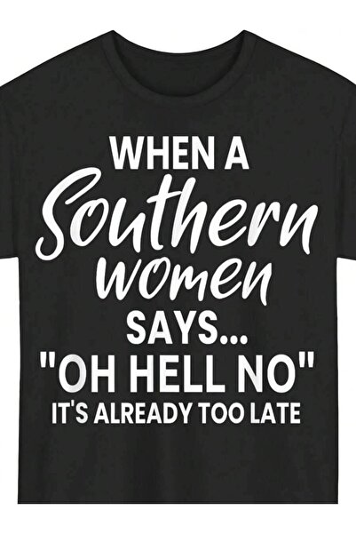 k222 Women's Saying T When A Southern Woman Says Oh Hell No Slogan Black With...