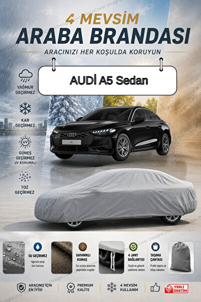 designcover *AUDİ A5 Sedan GRİ ARABA BRANDASI ARABA ÇADIRI-4 MEVSİM SU GÜNEŞ ...