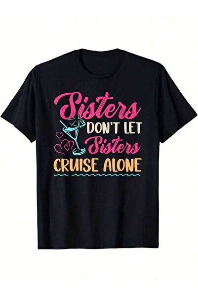 k222 Women's Don't Let Sisters Cruise Alone Graphic T-Shirt - 100% Cotton Ret...