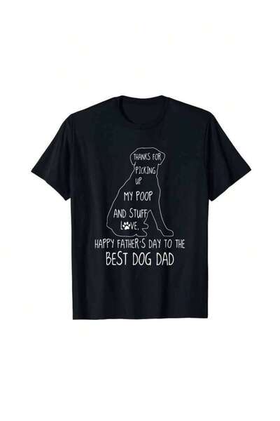 25W Funny Dad T-Shirt Thanks Picking Up My Poop & Happy Father's Day Gift For...