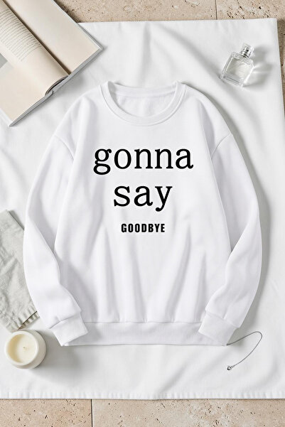 trendypassion Unisex Gonna Say Goodbye Printed Crew Neck Sweatshirt