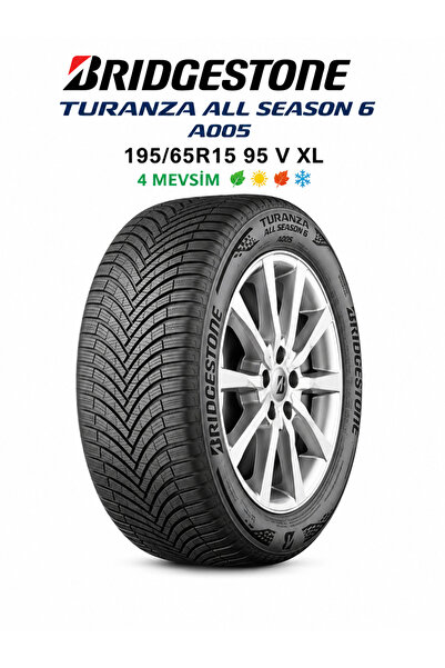 Bridgestone 195/65R15 95 V XL A005 4 MEVSİM 2025 TARİH
