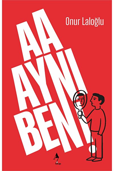A7 Kitap AA Aynı Ben / Deneme / Onur Laloğlu
