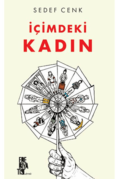 Edebiyatist İçimdeki Kadın / Sedef Cenk / / 9786258840018