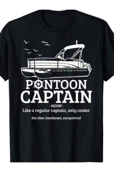 25W Captain Definition Funny Pontoon Boat Boating Gift T-Shirt