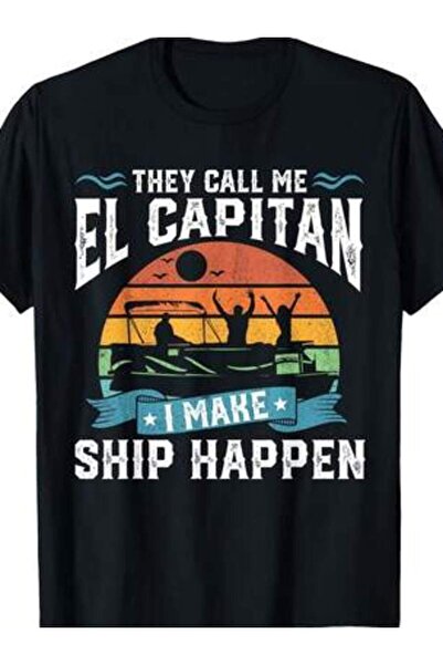 2BIR El Capitan Pontoon Captain I Make Ship Happen Boating Gift T-Shirt