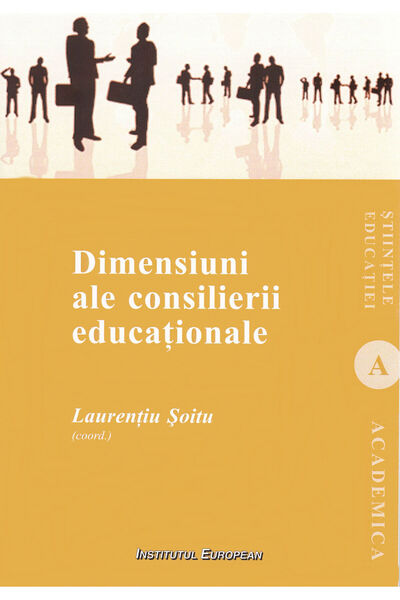 INSTITUTUL EUROPEAN Dimensiuni ale consilierii educationale - Laurentiu Soitu