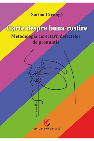 Universitara Carte despre buna rostire. Metodologia corectarii defectelor de ...