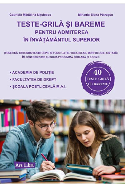 ARS LIBRI Teste-grila si bareme pentru admiterea in invatamantul superior - G...