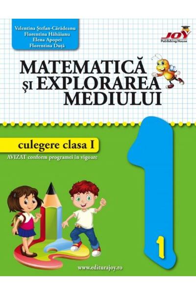 Joy Matematica si explorarea mediului - Clasa 1 - Culegere - Valentina Stefan...