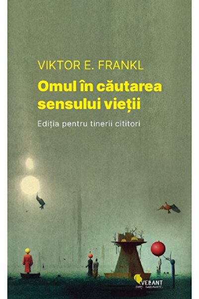 Vellant Omul in cautarea sensului vietii. Editia pentru tinerii cititori - Vi...